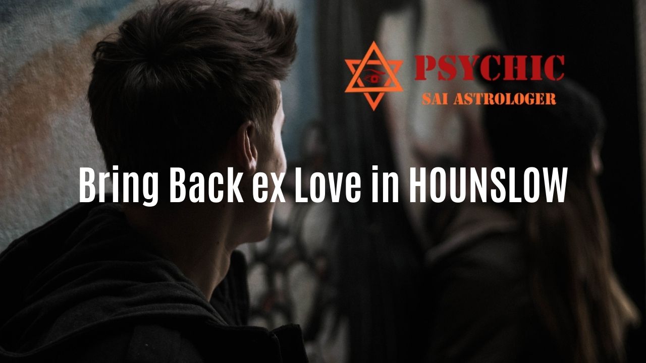 bring back ex love in hounslow