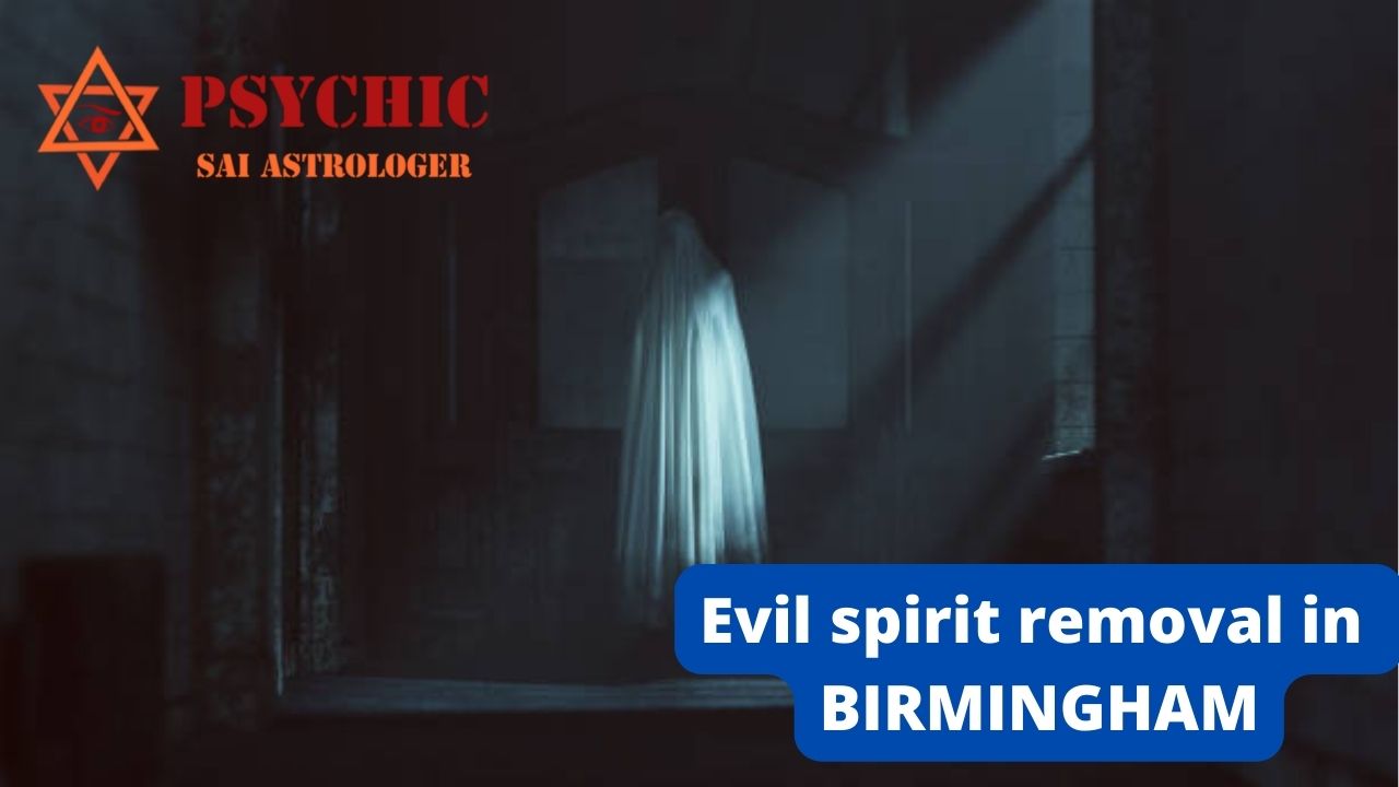 evil spirit removal expert in birmingham