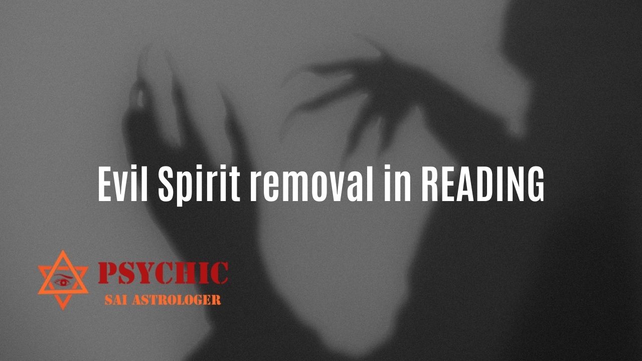 evil spirit removal expert in reading
